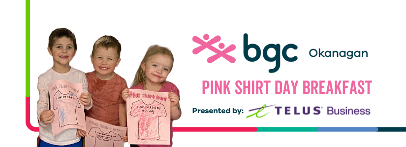 Celebrate Kindness at BGC Okanagan’s Pink Shirt Day Breakfast